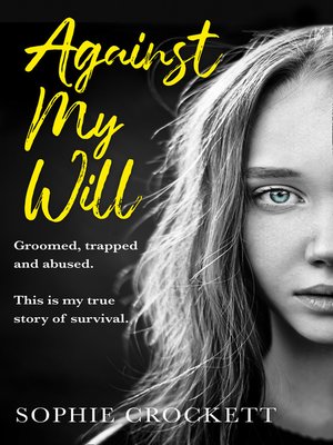 cover image of Against My Will